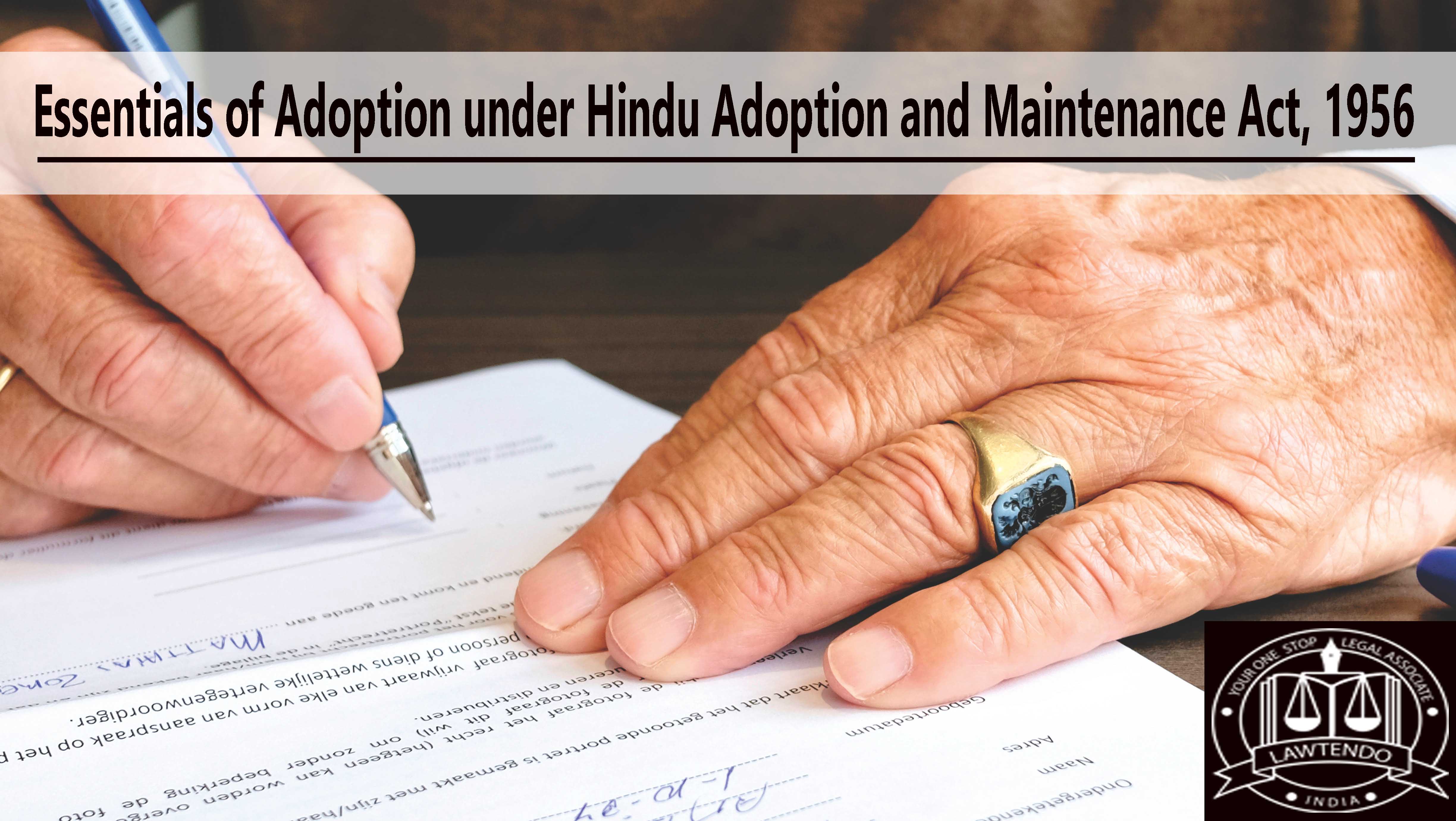 Essentials of Adoption under Hindu Adoption and Maintenance Act, 1956