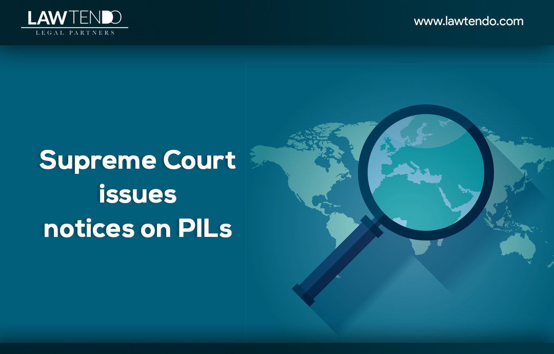 Supreme Court Issues Notices on PILs