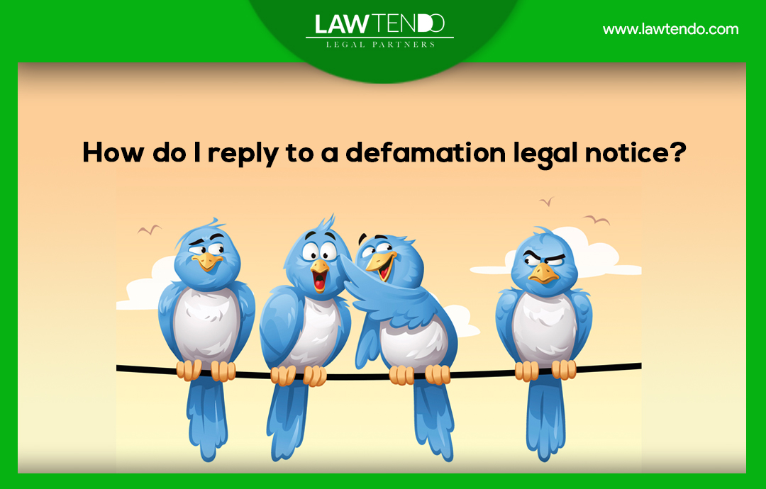 How do I reply to a defamation legal notice?