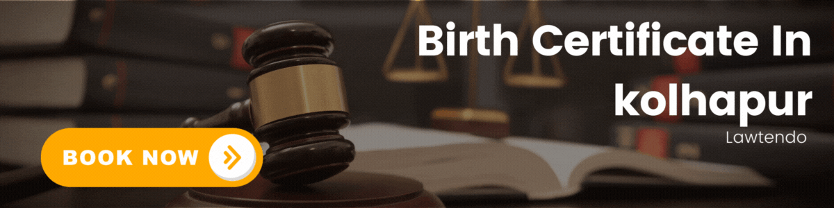 Birth Certificate in Kolhapur by Lawtendo