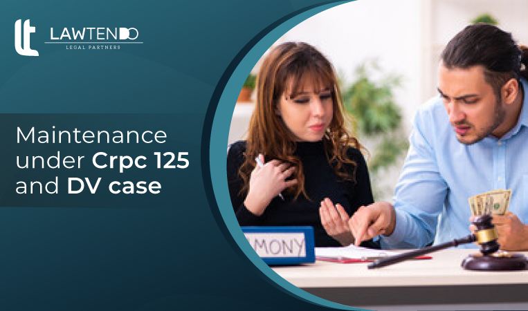 Maintenance Under Section 125 of CRPC and the Domestic Violence Act
