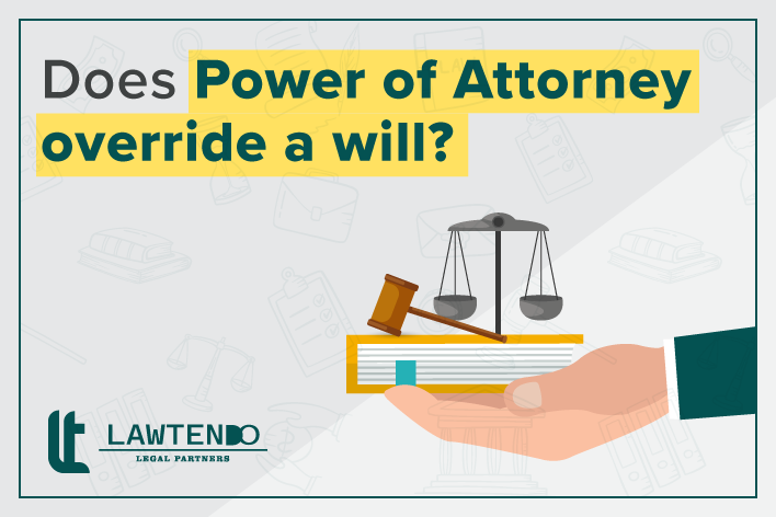 Does Power of Attorney override a Will?