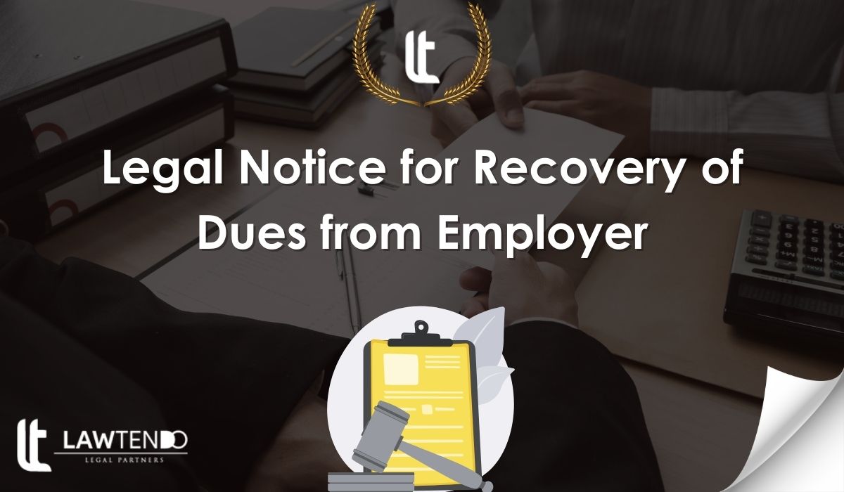 Legal Notice for Recovery of Dues From Employer