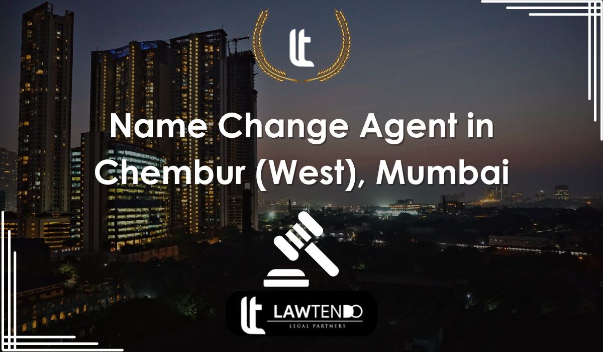 Name Change Agent in Chembur (West), Mumbai