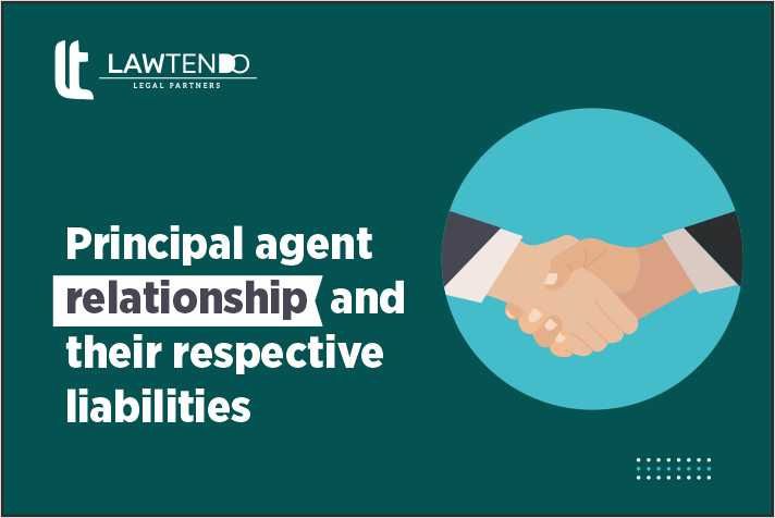 Principal Agent Relationships & Respective Liabilities 