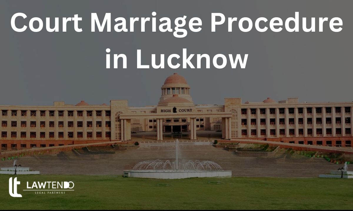 Court Marriage Procedure in Lucknow