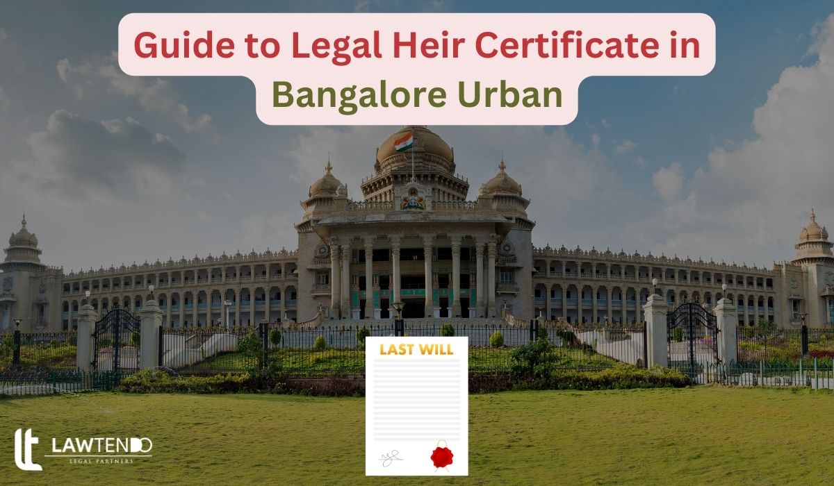 Guide to Legal Heir Certificate in Bangalore Urban