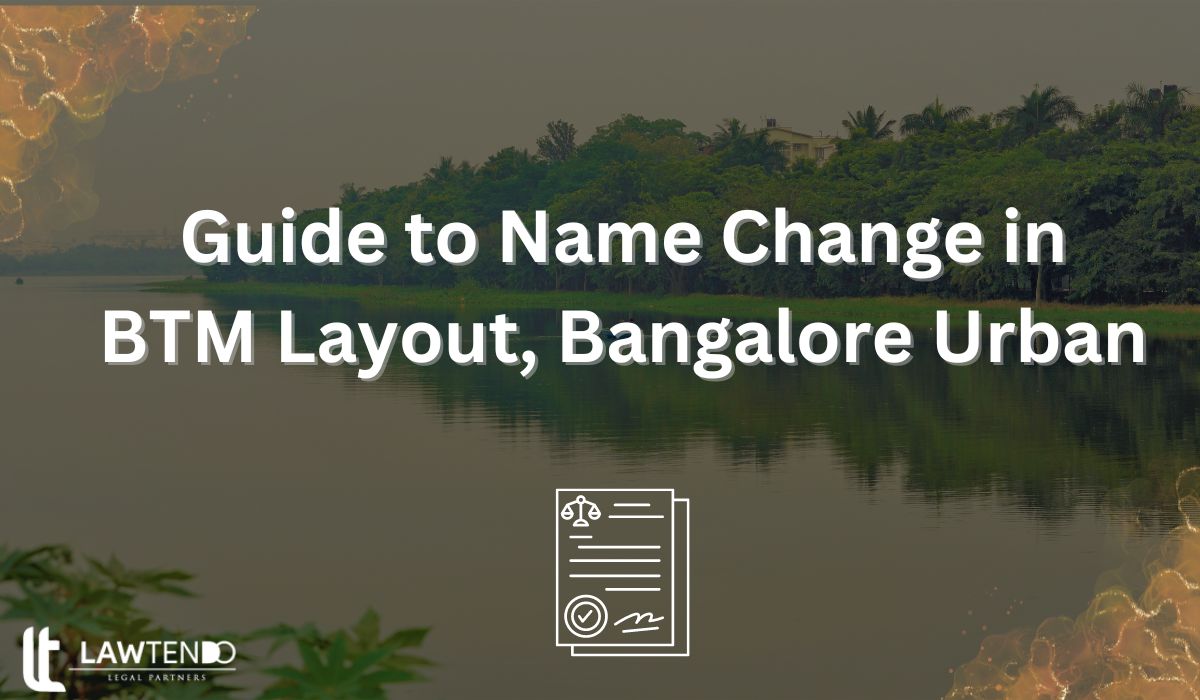Guide to Name Change in BTM Layout, Bangalore Urban