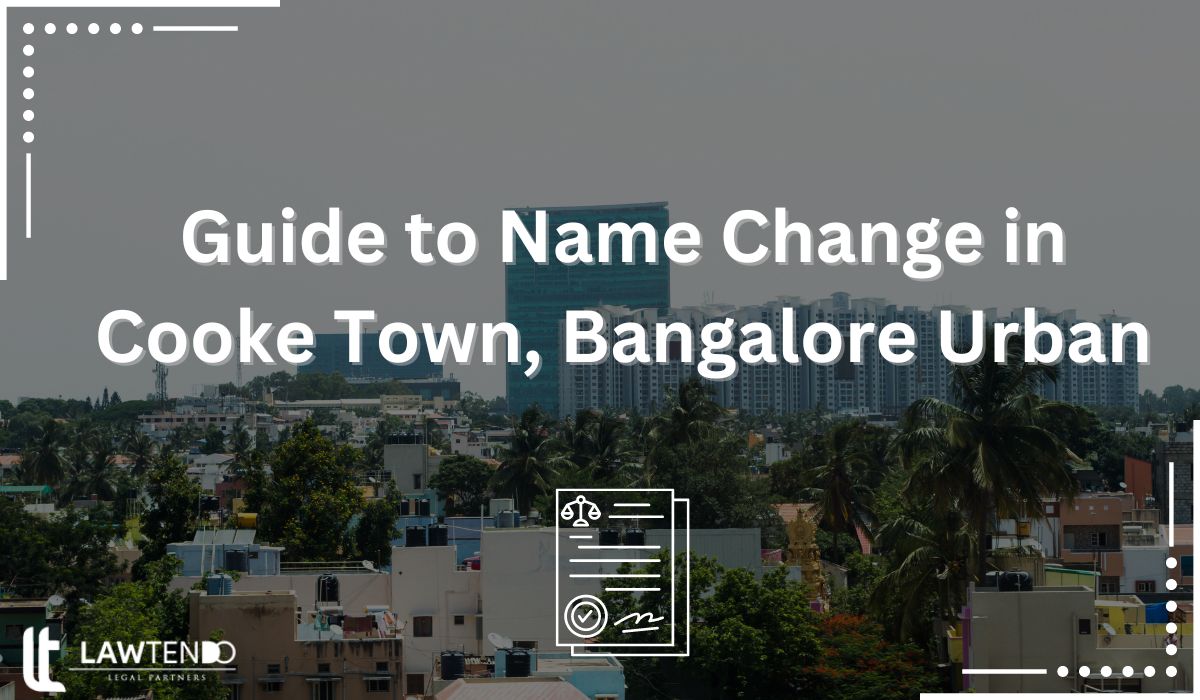 Guide to Name Change in Cooke Town, Bangalore Urban