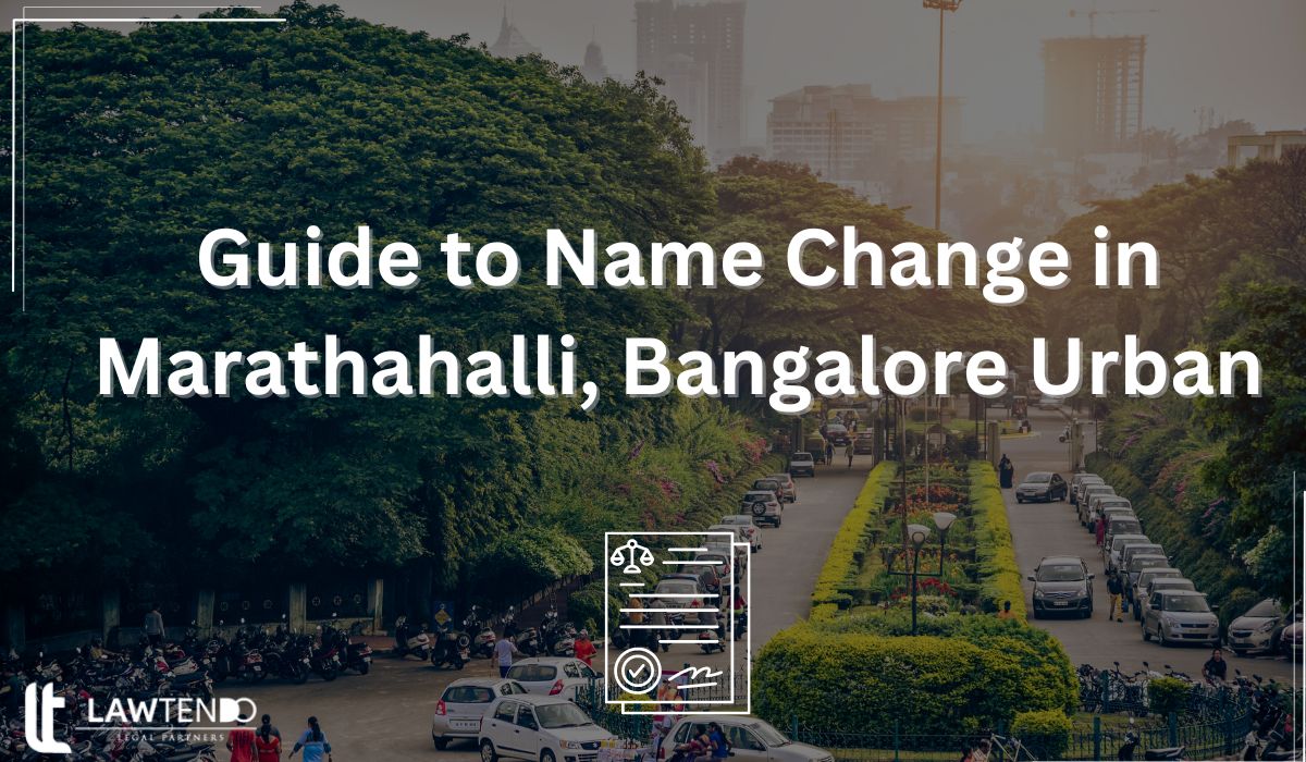 Guide to Name Change in Marathahalli, Bangalore Urban