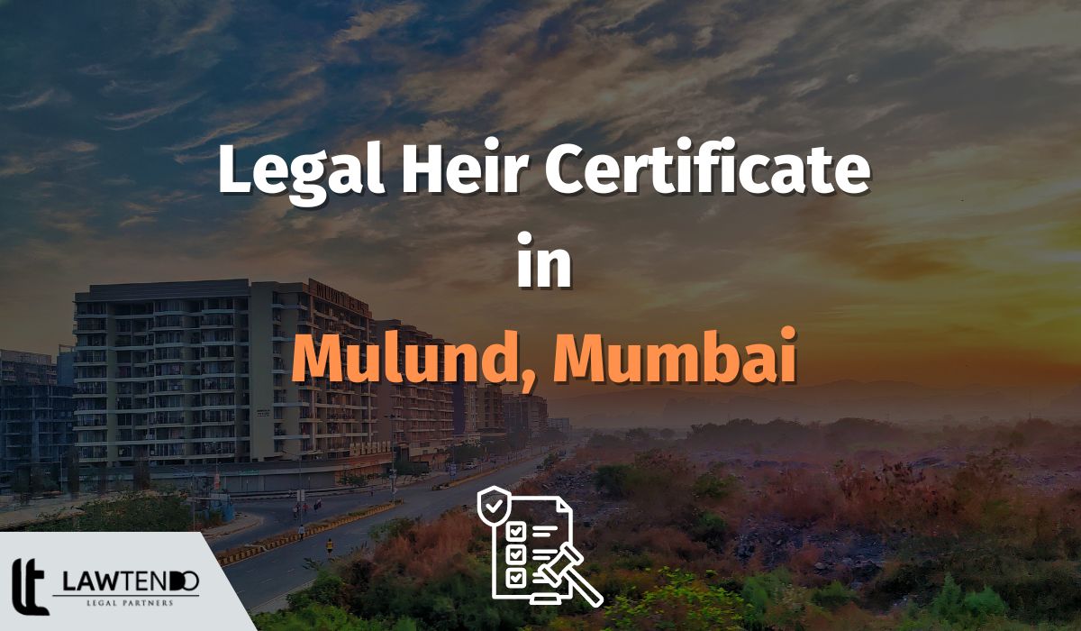 Legal Heir Certificate in Mulund, Mumbai