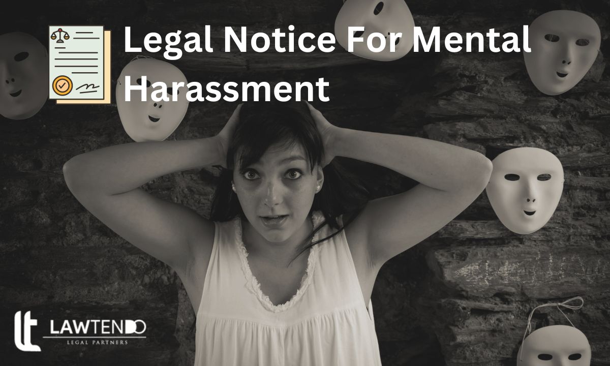 Legal Notice For Mental Harassment