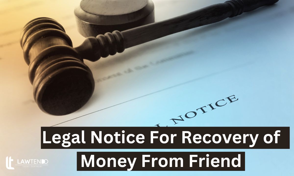 Legal Notice for Recovery of Money From Friend
