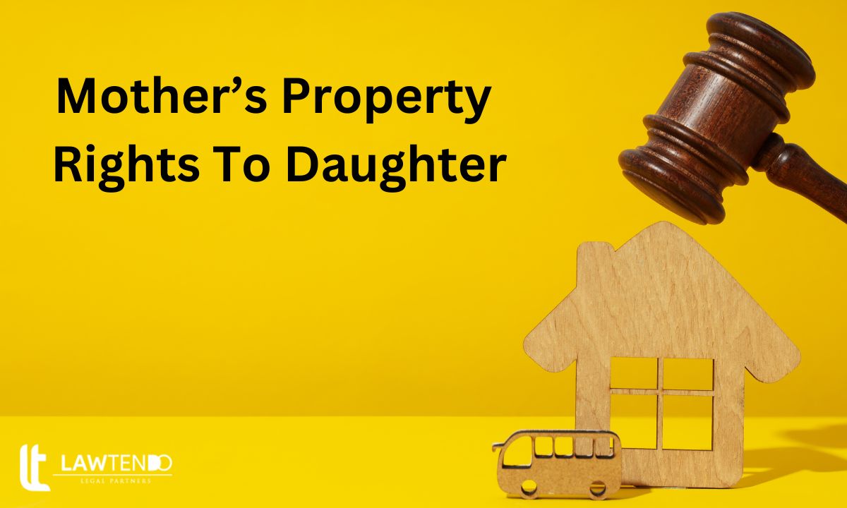 mother property rights to daughter