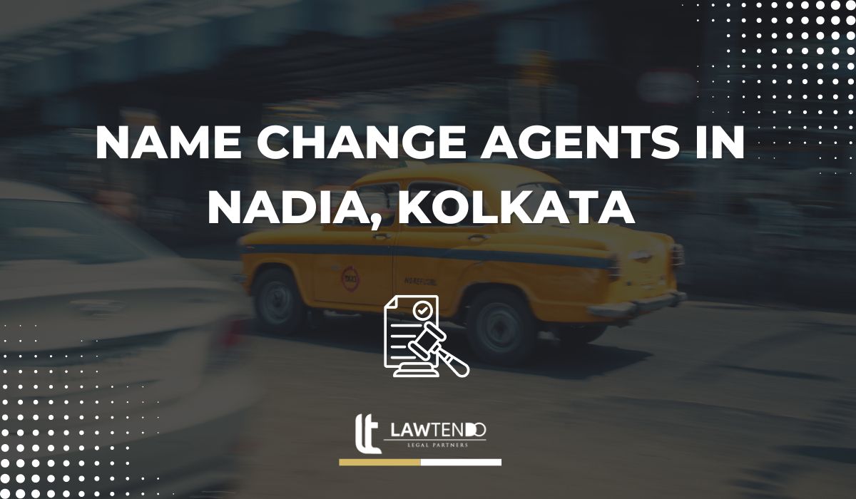 Name Change Agents in Nadia, Kolkata