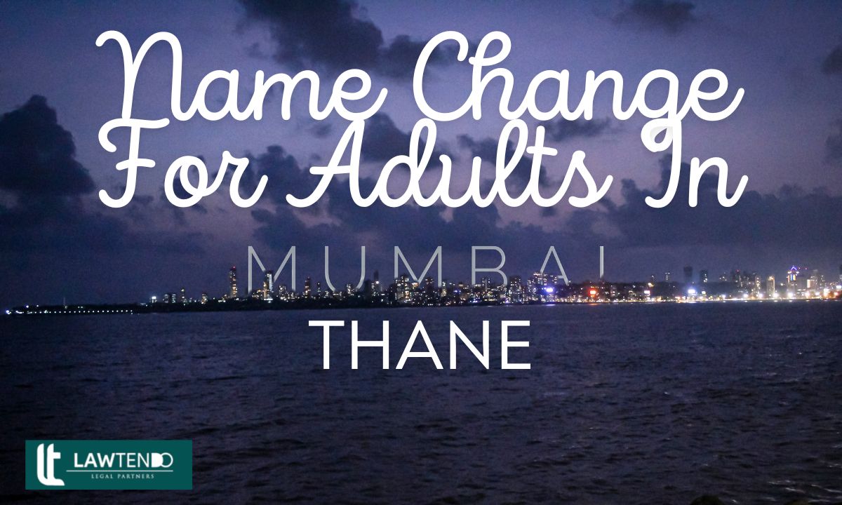 Name Change For Adults in Thane