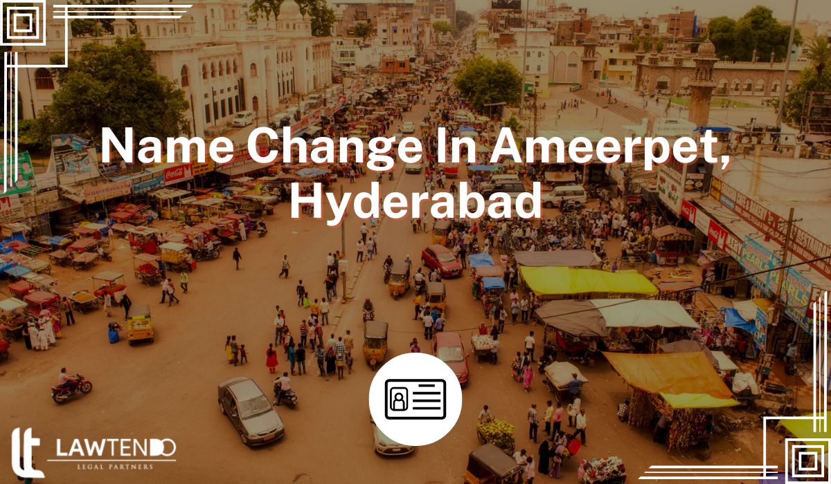 Name Change In Ameerpet, Hyderabad