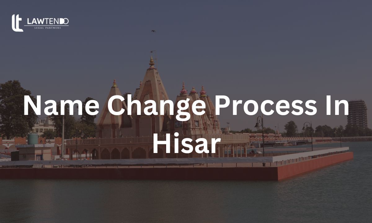 Legal Name Change Process and Gazette in Hisar