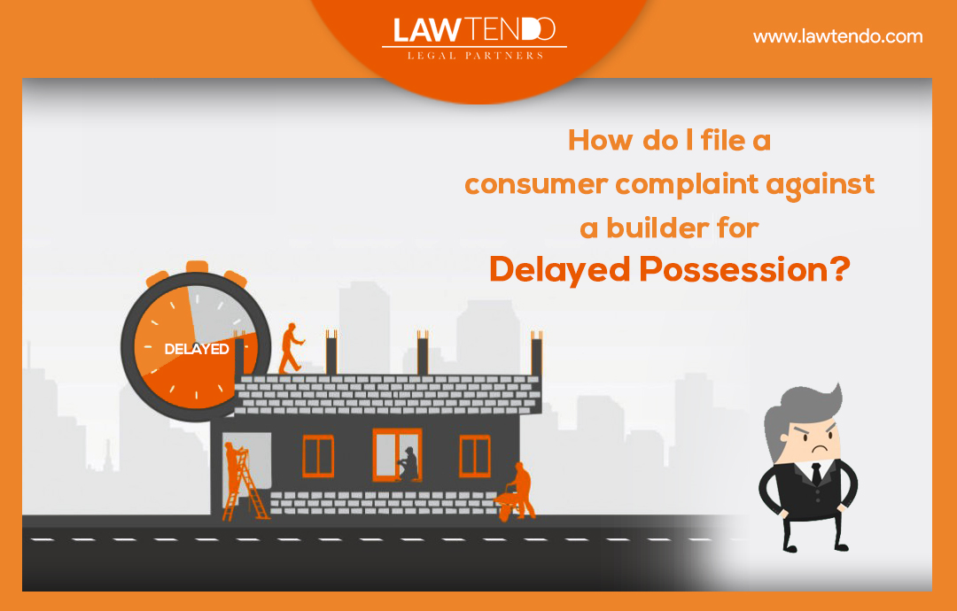 How do I file a consumer complaint against a builder for delayed possession?